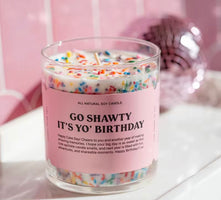 Go shawty Birthday Soy Wax Candles