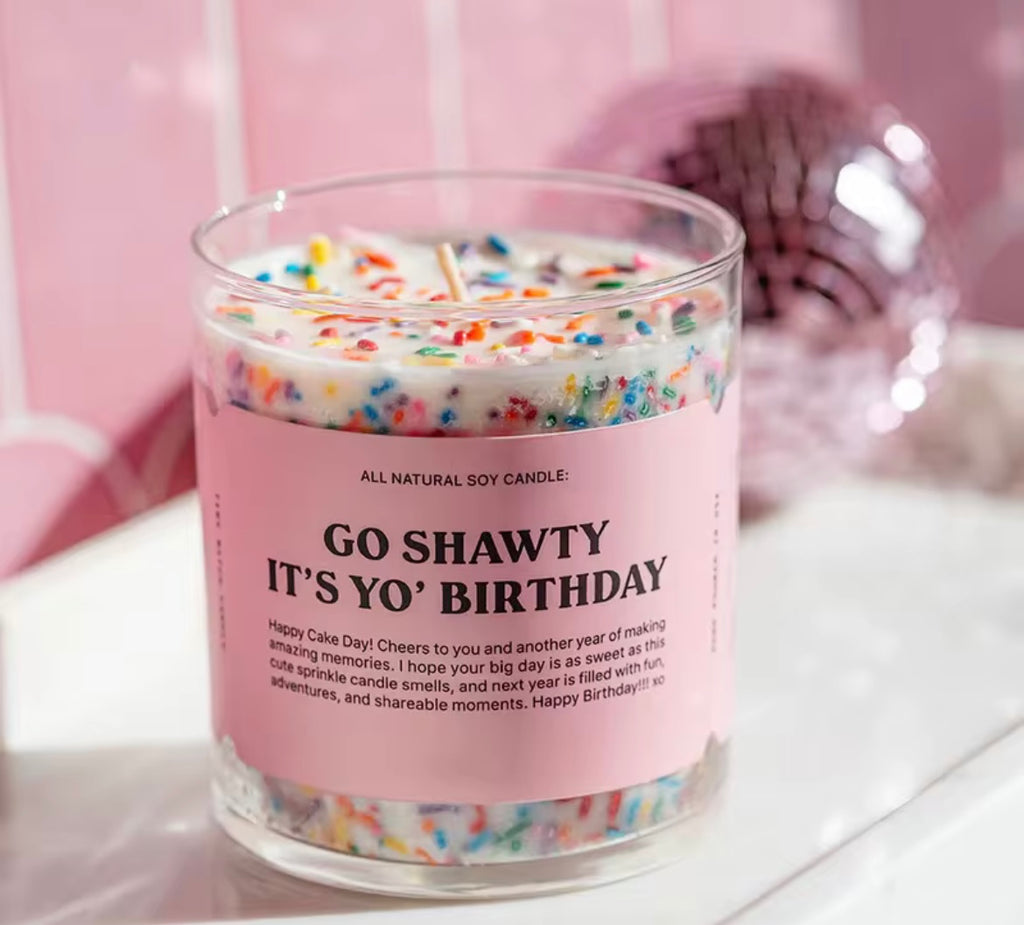Go shawty Birthday Soy Wax Candles
