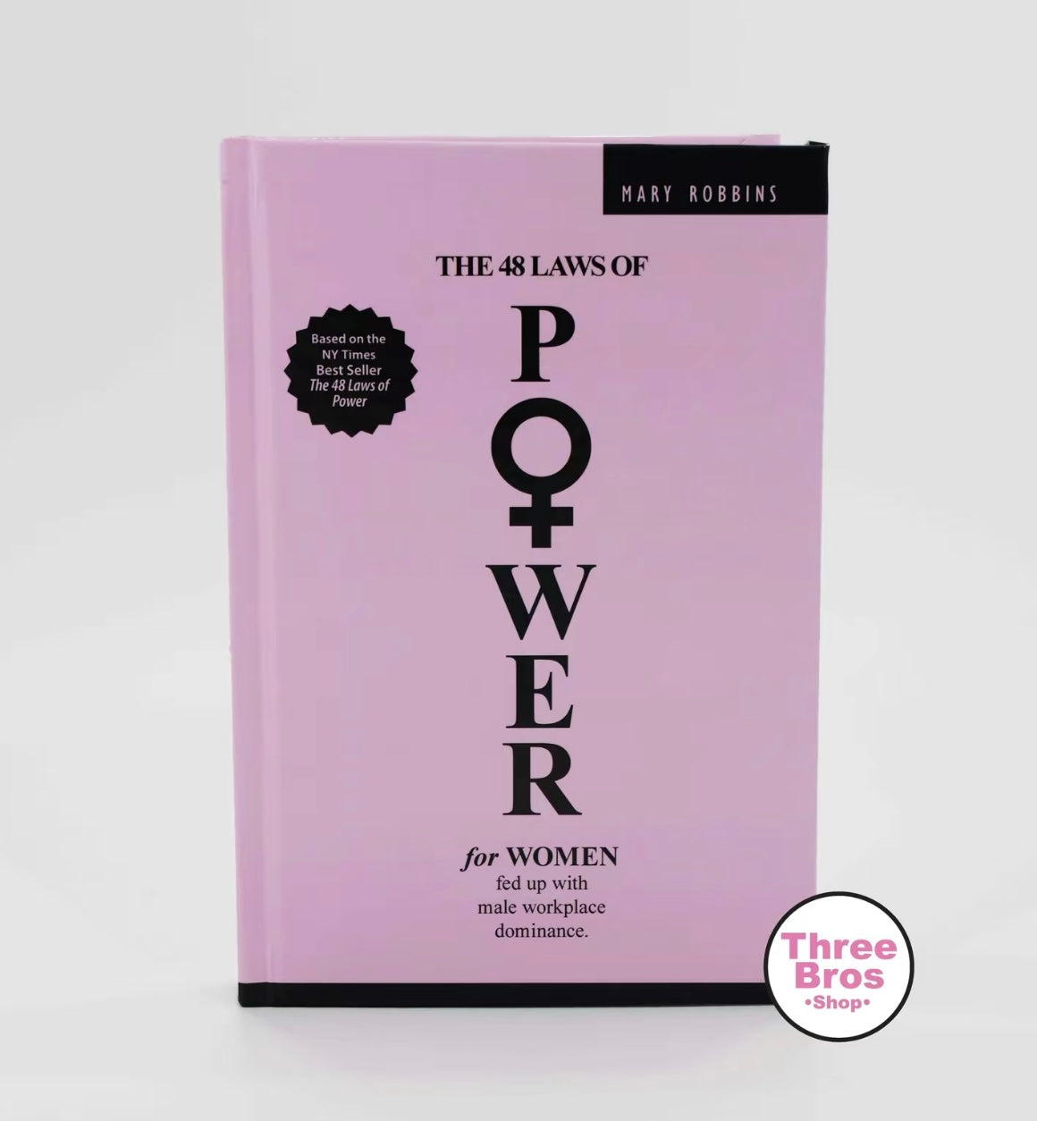 The 48 Laws of Power for Women fed up with male workplace dominance