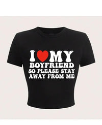 Women'S Y2K I Love MY BOYFRIEND SO PLEASE STAY AWAY FROM ME Graphic Crop Top